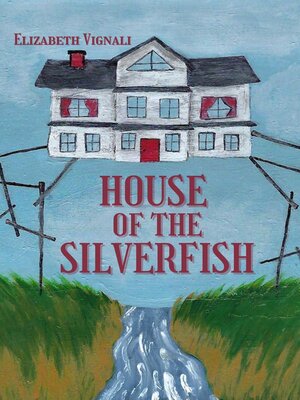 cover image of House of the Silverfish